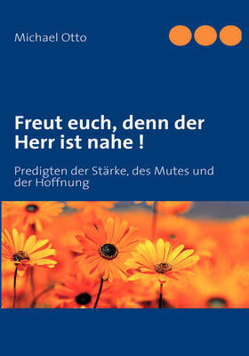 Freut Euch, Denn Der Herr Ist Nahe ! by Michael Otto image