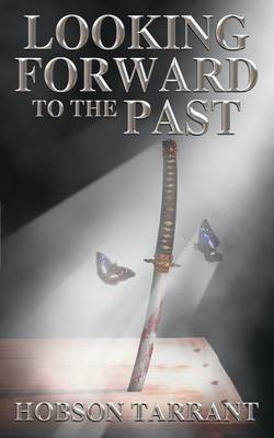 Looking Forward to the Past by Hobson Tarrant image