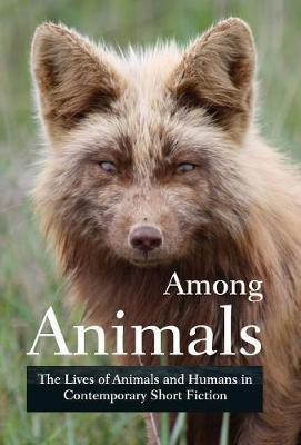 Among Animals on Hardback by Midge Raymond