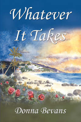 Whatever It Takes by Donna, Bevans