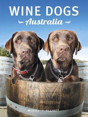 Wine Dogs Australia 4 on Hardback by Craig McGill