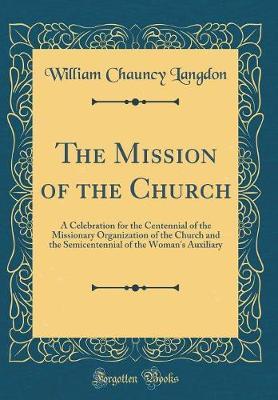 The Mission of the Church by William Chauncy Langdon image