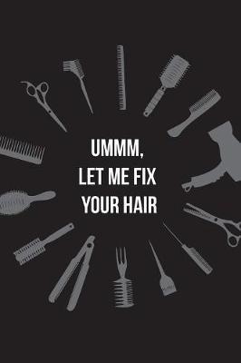 Ummm, let me fix your hair by Beautiful Useful Journal image