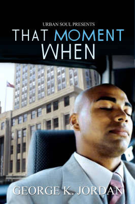 That Moment When by George K. Jordan image