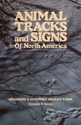 Animal Tracks and Signs of North America by Richard P Smith image