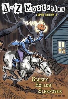 A to Z Mysteries Super Edition #4: Sleepy Hollow Sleepover image