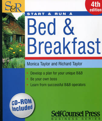 Start and Run a Bed and Breakfast by Monica Taylor