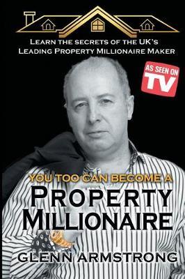 Become a Property Millionaire by Glenn Armstrong image