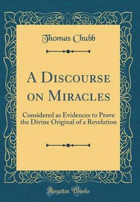 A Discourse on Miracles by Thomas Chubb image