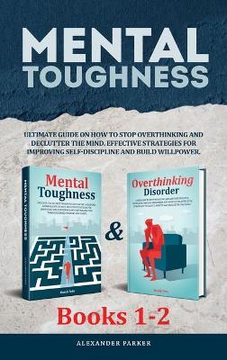 Mental Toughness - Books 1-2 by Alexander Parker image