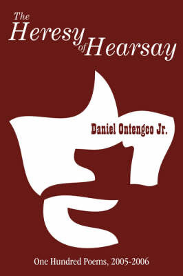 The Heresy of Hearsay: One Hundred Poems 2005-2006 by Daniel Jr. Ontengco image