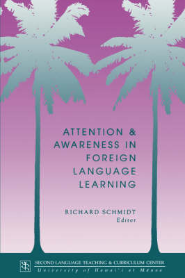 Attention and Awareness in Foreign Language Learning by Richard Schmidt image