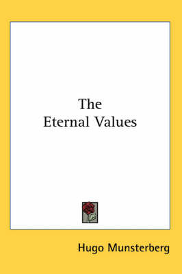 The Eternal Values on Paperback by Hugo Munsterberg