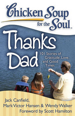 Chicken Soup for the Soul: Thanks Dad by Jack Canfield image