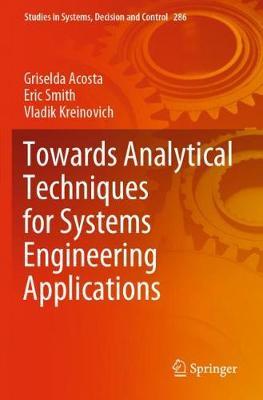 Towards Analytical Techniques for Systems Engineering Applications by Griselda Acosta image