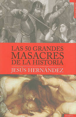 50 Grandes Masacres de La Historia, Las by Jesus Hernandez image