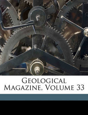 Geological Magazine, Volume 33 by Henry Woodward image