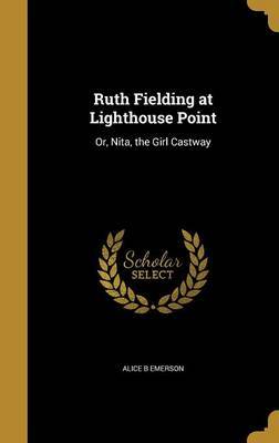 Ruth Fielding at Lighthouse Point on Hardback by Alice B.Emerson