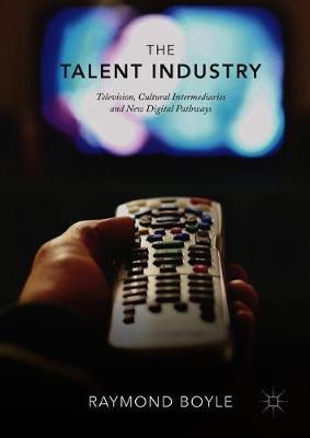 The Talent Industry by Raymond Boyle image