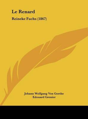 Le Renard: Reineke Fuchs (1867) by Johann Wolfgang von Goethe image