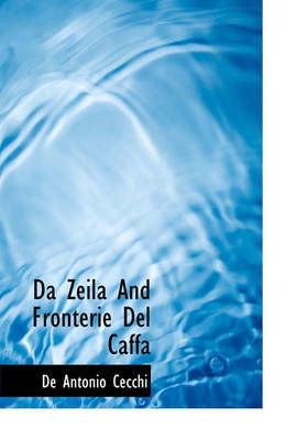 Da Zeila and Fronterie del Caffa on Hardback by De Antonio Cecchi