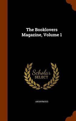 The Booklovers Magazine, Volume 1 by * Anonymous image