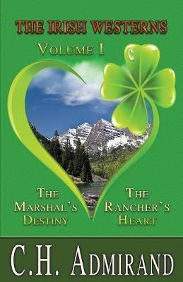 The Irish Westerns Volume 1 by C.H. Admirand image