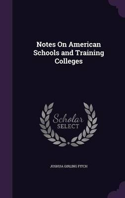 Notes on American Schools and Training Colleges image