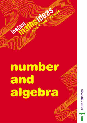 Instant Maths Ideas: Number and Algebra: v. 1: Teacher's Book on Paperback by Colin Foster