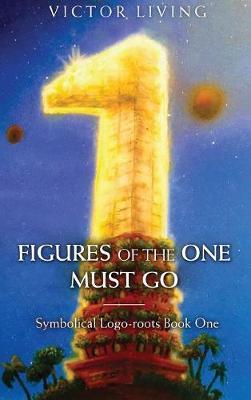 Figures of the One Must Go by Victor Living image