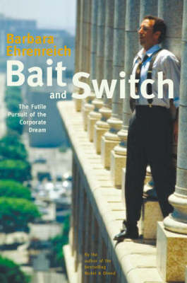 Bait And Switch by Barbara Ehrenreich