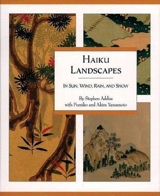 Haiku Landscapes: In Sun, Wind, Rain and Snow by Stephen Addiss image