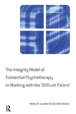 The Integrity Model of Existential Psychotherapy in Working with the 'Difficult Patient' by Nedra Lander image