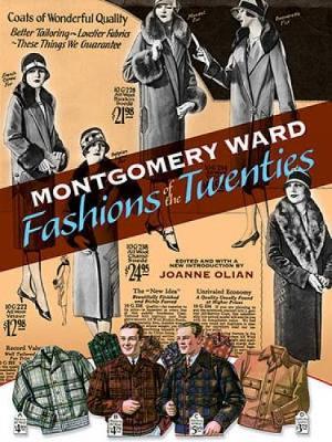 Montgomery Ward Fashions of the Twenties by JoAnne Olian