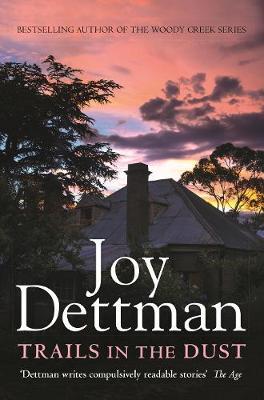 Trails in the Dust: A Woody Creek Novel 7 by Joy Dettman image