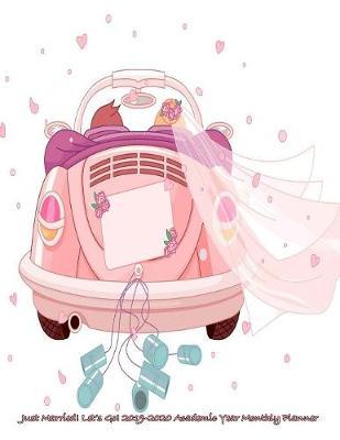 Just Married! Let's Go! 2019-2020 Academic Year Monthly Planner by Laura's Cute Planners image