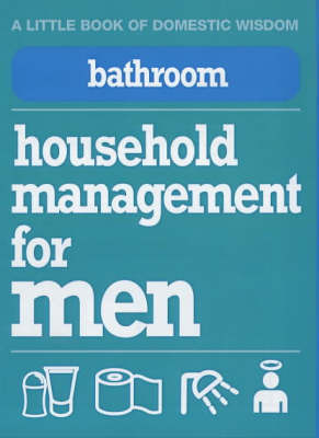 Bathroom: Household Management for Men by Nigel D Browning image