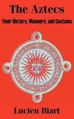 The Aztecs by Lucien Biart image