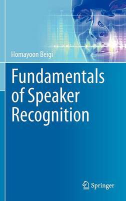 Fundamentals of Speaker Recognition by Homayoon Beigi image