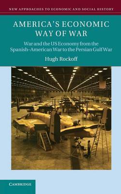 America's Economic Way of War on Hardback by Hugh Rockoff