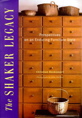 The Shaker Legacy: Perspectives on an Enduring Furniture Style by Christian Becksvoort image