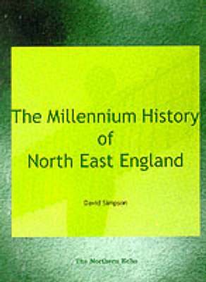 The Millennium History of North East England by David Simpson image