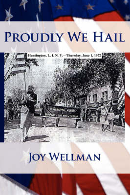 Proudly We Hail by Joy Wellman image