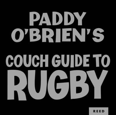 Paddy O'Brien's Couch Guide to Rugby by Paddy O'Brien image