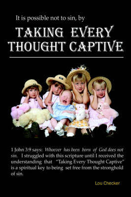 Taking Every Thought Captive by Lou Checker image