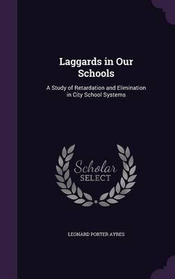 Laggards in Our Schools by Leonard Porter Ayres image
