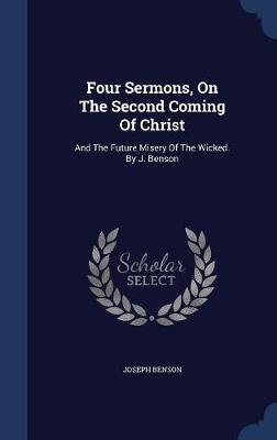 Four Sermons, on the Second Coming of Christ by Joseph Benson image
