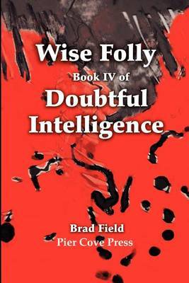 Wise Folly by Bradford S Field (Wayne State University) image