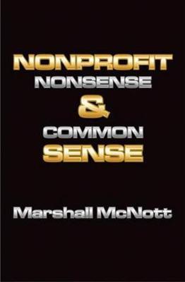 Nonprofit Nonsense & Common Sense by Marshall McNott image