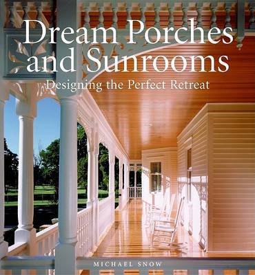 Dream Porches and Sunrooms by Michael Snow image